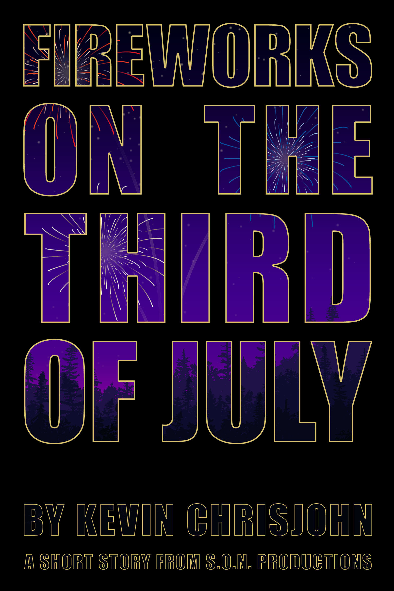 Cover of Fireworks on the Third of July by Kevin Chrisjohn